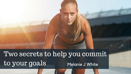 Commit to Your Goals | Melanie J White